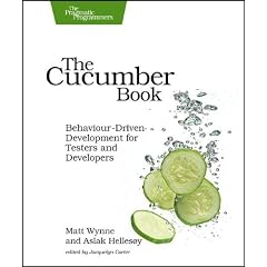The Cucumber Book: Behaviour-Driven Development for Testers and Developers (Pragmatic Programmers)