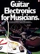 Guitar Electronics for Musicians (Guitar Reference)