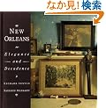 New Orleans: Elegance and Decadence