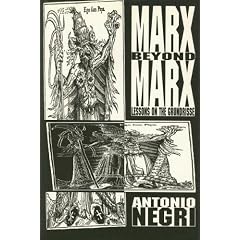 Marx Beyond Marx: Lessons on the Grundrisse