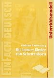 [Book] EinFach Deutsch - Unterrichtsmodelle: Gudrun Pausewang 'Die letzten Kinder von Schewenborn'