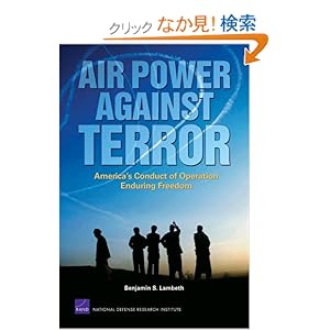 【クリックでお店のこの商品のページへ】Air Power Against Terror: America’s Conduct of Operation Enduring Freedom: 本