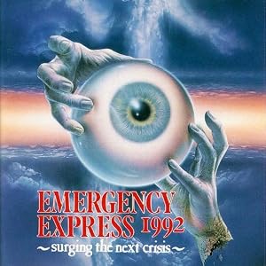EMERGENCY EXPRESS 1992 ～surging the next crisis