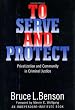 To Serve and Protect: Privatization and Community in Criminal Justice (Political Economy of the Austrian School Series)