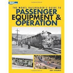 The Model Railroader's Guide to Passenger Equipment & Operation (Model Railroader's Guide To...)