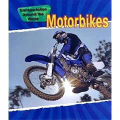 Motorbikes (Transportation Around the World)