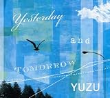 [CD]ゆず Yesterday and Tomorrow