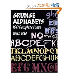 Grunge Alphabets: 100 Complete Fonts (Dover Pictorial Archive Series)