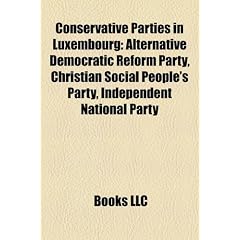 Conservative Parties in Luxembourg: Alternative Democratic Reform Party, Christian Social People's Party, Independent National Party