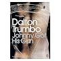 Johnny Got His Gun (Penguin Modern Classics)