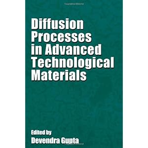 【クリックで詳細表示】Diffusion Processes in Advanced Technological Materials [ペーパーバック]