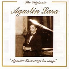 Agustin Lara Sings His Songs