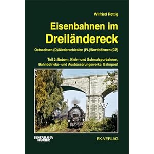 【クリックで詳細表示】Eisenbahnen im Dreilaendereck 02. Ostsachsen (D) / Niederschlesien (PL) / Nordboehmen (CZ) [ハードカバー]