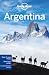Lonely Planet Argentina (Lonely Planet Argentina, Uruguay and Paruguay)