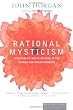 Rational Mysticism: Dispatches from the Border Between Science and Spirituality