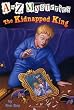 A to Z Mysteries: The Kidnapped King (A Stepping Stone Book(TM))