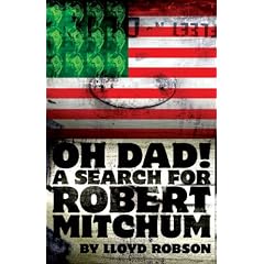 Oh Dad!: A Search for Robert Mitchum