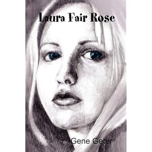 Laura Fair Rose (ペーパーバック) Gene Geter (著)