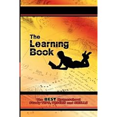 The Learning Book: The Best Homeschool Study Tips, Tricks and Skills