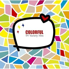 COLORFUL~TV�o���G�e�B�E�q�b�c~