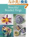 Beautiful Beaded Rings: Over 30 Unique & Stylish Designs