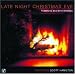 Late Night Christmas Eve