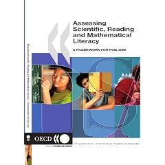 Assessing Scientific, Reading and Mathematical Literacy: A Framework for PISA 2006