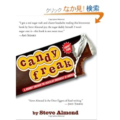Candyfreak: A Journey Through the Chocolate Underbelly of America (Alex Awards (Awards))