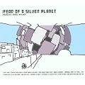 Fear of a Silver Planet