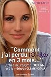 [Livre] Comment j'ai perdu 10 kilos en 3 mois : Grâce au régime Dukan et à la méthode Clémenceau