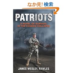 Patriots: A Novel of Survival in the Coming Collapse
