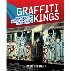 Graffiti Kings: New York City Mass Transit Art of the 1970's