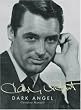 Cary Grant: Dark Angel