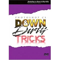 Photoshop CS Down and Dirty Tricks DVD (KW Computer Training DVD)