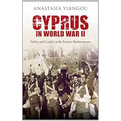 Cyprus in World War II: Politics and Conflict in the Eastern Mediterranean