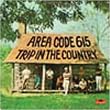 AREA CODE 615 & TRIP IN THE COUNTRY