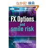 FX Options and Smile Risk (The Wiley Finance Series)