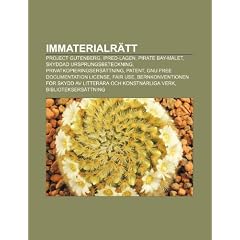 Immaterialr Tt: Project Gutenberg, Ipred-Lagen, Pirate Bay-M Let, Skyddad Ursprungsbeteckning, Privatkopieringsers Ttning, Patent