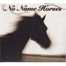 No Name Horses