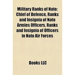 Military Ranks of NATO: Chief of Defence, Ranks and Insignia of NATO Armies Officers, Ranks and Insignia of Officers in NATO Air Forces