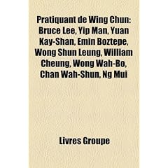 Pratiquant de Wing Chun: Bruce Lee, Yip Man, Yuan Kay-Shan, Emin Boztepe, Wong Shun Leung, William Cheung, Wong Wah-Bo, Chan Wah-Shun, Ng Mui