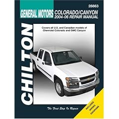 Chilton's General Motors Colorado/Canyon: 2004-06 Repair Manual (Chilton's Total Car Care Repair Manual)