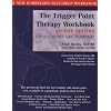 The Trigger Point Therapy Workbook: Your Self-Treatment Guide for Pain Relief