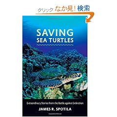 Saving Sea Turtles: Extraordinary Stories from the Battle Against Extinction