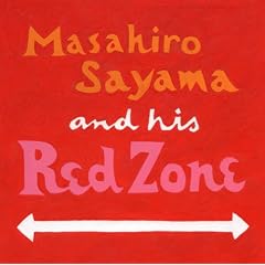 ���b�h�E�]�[�� �`Masahiro Sayama and his Red Zone�`