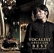 25th Annivesary (��������B�@CD2���g�{DVD1��)SUPER BEST ALBUM VOCALIST & BALLADE BEST