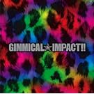 GIMMICAL��IMPACT!!(��������)(CD+DVD)