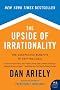 The Upside of Irrationality