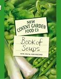 [Book] New Covent Garden Book of Soups: New, Old and Odd Recipes (Covent Garden Soup Company)