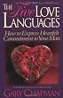 Five Love Languages: How to Express Heartfelt Commitment to Your Mate (Relationships)